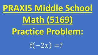 Praxis Middle School Math Test 5169 – Practice Problem [upl. by Geehan]