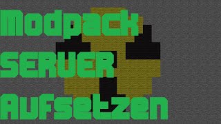 MODPACK  SERVER AUFSETZEN  ERSTELLEN 002  German  Deutsch [upl. by Nalorac]