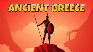 Ancient Greece A Complete Overview  The Ancient World Part 4 of 5 [upl. by Yves]