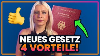 4 Vorteile des neuen Einbürgerungsgesetzes [upl. by Nnhoj174]