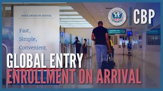 Global Entry  Enrollment on Arrival 2022  CBP [upl. by Ikcaj590]