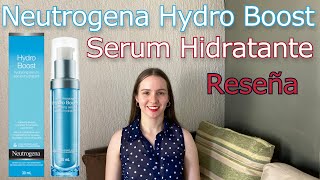 Neutrogena Hydro Boost Serum Hidratante  Reseña [upl. by Eelrahs787]