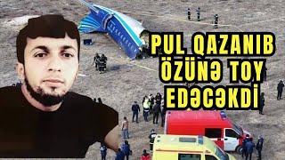 AZAL a məxsus təyyarə qəzasında Dünyasınıı dəyişən Ramin İbrahimov nişanlı olub  Alın yazısı [upl. by Susumu776]