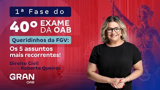 1ª fase do 40º  Queridinhos da FGV os 5 assuntos mais recorrentes em Direito Civil [upl. by Eegnat46]