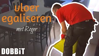 De vloer egaliseren met Roger [upl. by Ardnaz]