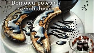 Domowa POLEWA CZEKOLADOWA  2 pomysły na szybkie desery [upl. by Nohtanoj]