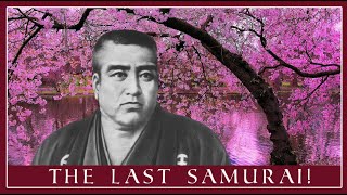 The TRUE Story of The Last Samurai  Saigo Takamori [upl. by Terle]