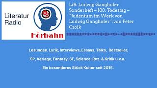 LiB Ludwig Ganghofer Sonderheft – 100 Todestag – “Judentum im Werk von Ludwig Ganghofer” von [upl. by Ahtnahc]