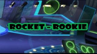 Rocket – Rookie [upl. by Ajiram]