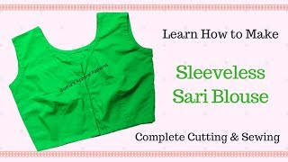 Sleeveless Saree Blouse  Complete Cutting amp Stitching [upl. by Brenda]