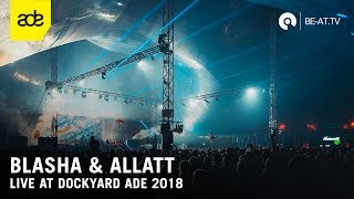 Blasha amp Allatt  Dockyard Festival ADE 2018  Machine Stage BEATTV [upl. by Ahsiuq]