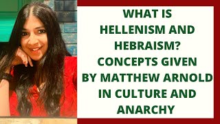 What is Hellenism and Hebraism  Matthew Arnold  Culture and Anarchy  Literary Criticism [upl. by Atteloc]