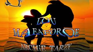 LOU MAEAFOROE  ARCHIE TARZY [upl. by Arlon112]