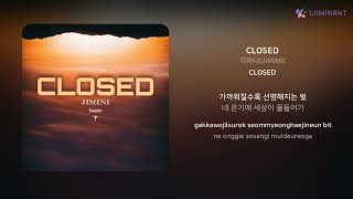 지미니JIMINI  CLOSED  가사 Lyrics [upl. by Mirna]