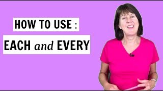 Each and Every  How to use them and the differences between them  English Grammar Lesson [upl. by Errecart]