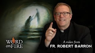 Bishop Barron on The Meaning of Easter [upl. by Enecnarf]