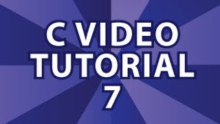 C Video Tutorial 7 [upl. by Kra158]