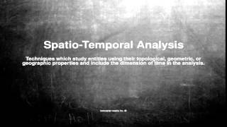 Medical vocabulary What does SpatioTemporal Analysis mean [upl. by Olegnaid]