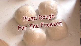 Pizza Dough For The Freezer [upl. by Bone114]