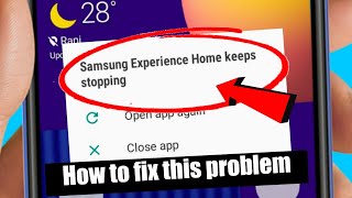 Samsung Experience Home keeps stopping  How to fix this problem [upl. by Boehmer]