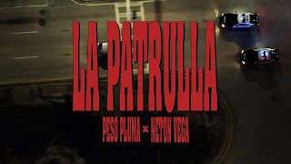 LA PATRULLA Video Oficial  Peso Pluma Neton Vega [upl. by Remy]