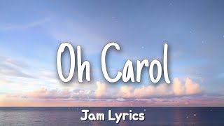 Oh Carol  Neil Sedaka ✓Lyrics✓ [upl. by Lovell]