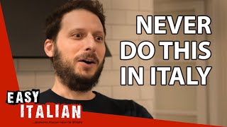 14 things you should NEVER DO in Italy  Easy Italian 30 [upl. by Ehcrop]