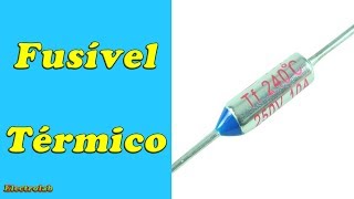 Fusível térmico  Thermal fuse  O que é e como funciona [upl. by Annayad]