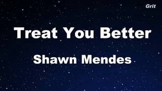 Treat You Better  Shawn Mendes Karaoke 【With Guide Melody】 Instrumental [upl. by Ynaffat300]