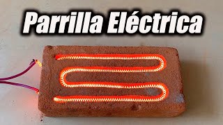 Como hacer una Parrilla Eléctrica casera con Tabique [upl. by Aket699]