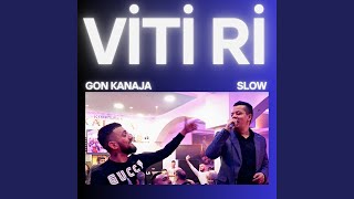 Viti Ri Gon Kalaja Slow [upl. by Hardden876]