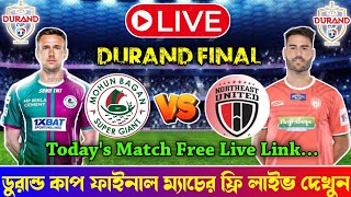 🔴 MBSG VS NEUFC Match Live  Mohun Bagan VS Northeast Live  Durand Cup Final Match Live [upl. by Limaa]