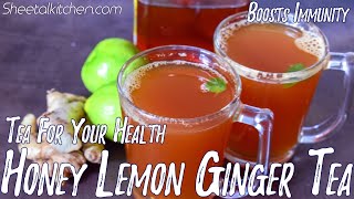 Honey Lemon Ginger Tea Recipe  Immunity Booster [upl. by Airdnaed]