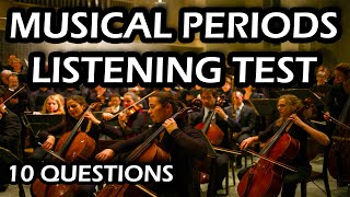 Musical Periods Listening Test [upl. by Elfie836]