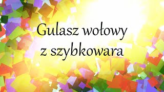 Gulasz wołowy z szybkowara WMF Perfect 45 l [upl. by Enylecoj]