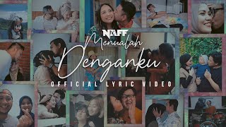 NaFF  Menualah Denganku Official Lyric Video [upl. by Clovis]