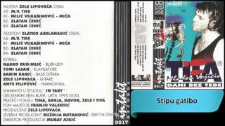 Mladen Vojicic Tifa  Stipu gatibo  Audio 1995 HD [upl. by Amsirhc]