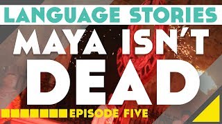 Maya Isnt Dead Language Stories║Lindsay Does Languages Video [upl. by Bivins240]