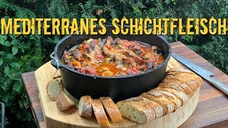 SCHICHTFLEISCH MEDITERRAN  Der Klassiker aus dem Dutch Oven mal anders [upl. by Rist]