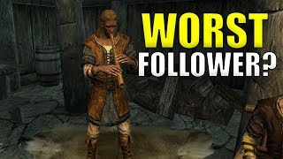 Who Is The WORST Follower In Skyrim [upl. by Sven]