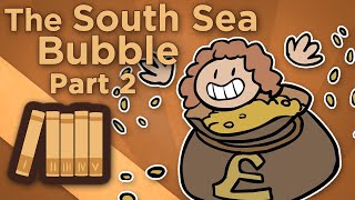 England South Sea Bubble  Too Big to Fail  Extra History  Part 2 [upl. by Haldes]