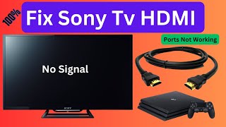 How to Fix Sony Tv Hdmi No Signal  Sony Tv says No Signal [upl. by Kcirdahs855]