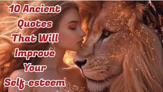 10 Ancient Quotes That Will Improve Your Selfesteem selfimprovement motivation secretofsucess [upl. by Bertsche]