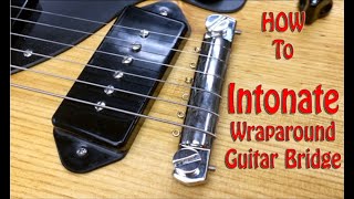 HOW TO INTONATE WRAPAROUND GUITAR BRIDGE  Zachary Handcrafted Guitars [upl. by Swihart23]