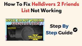 How To Fix Helldivers 2 Friends List Not Working [upl. by Arak]