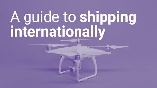 A guide to shipping internationally [upl. by Nikola565]