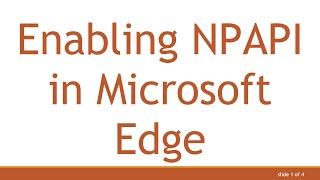 Enabling NPAPI in Microsoft Edge [upl. by Sindee]