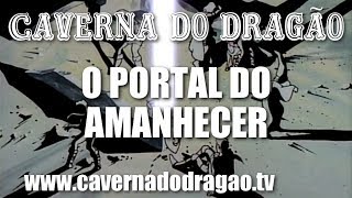 Caverna do Dragão  Episódio 22  O Portal do Amanhecer DVD [upl. by Darum145]