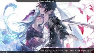 Nightcore  Still Worth Fighting For [upl. by Assira]