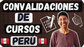 CONVALIDACIONES de cursos ¿QUÉ son ¿CÓMO funcionan  Universidad PREGRADO  PERÚ [upl. by Zora]